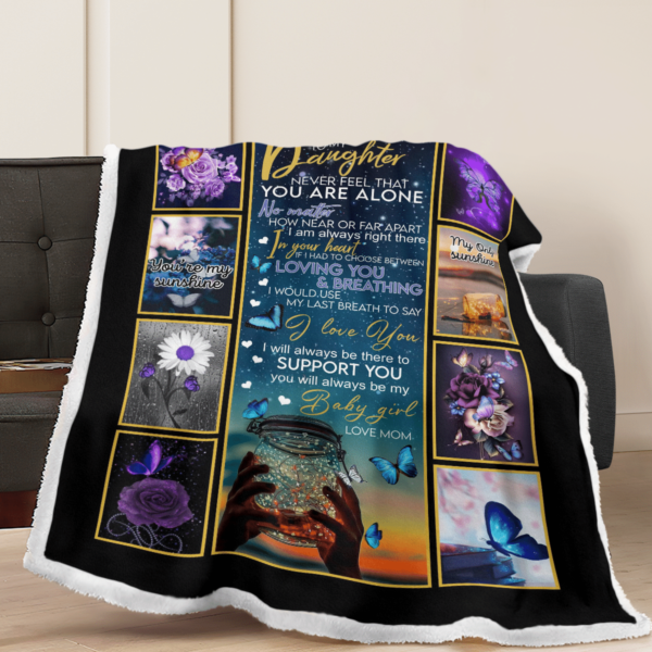 To My Daughter Always Be My Baby Girl Butterfly Sherpa Blanket Product Photo