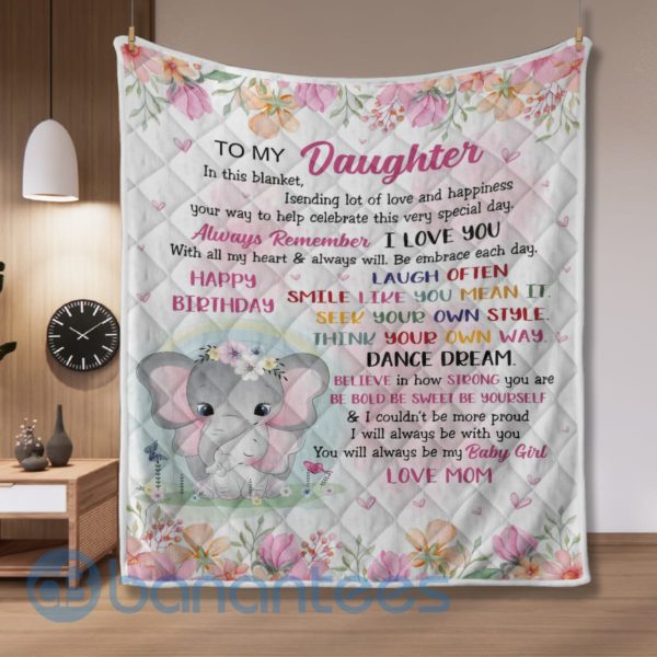 To My Daughter Always Remember I Love You Elephant Quilt Blanket Quilt Product Photo