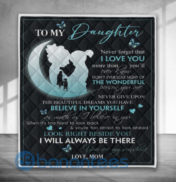 To My Daughter Believe In Yourrself Blanket Quilt Product Photo
