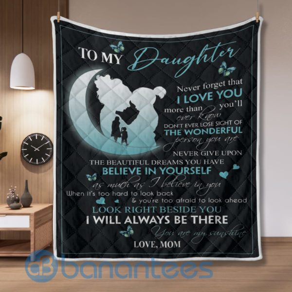 To My Daughter Believe In Yourrself Blanket Quilt Product Photo