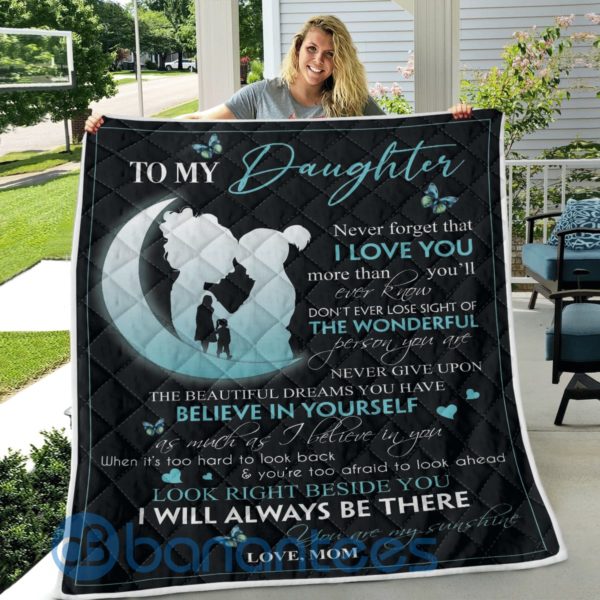 To My Daughter Believe In Yourrself Blanket Quilt Product Photo