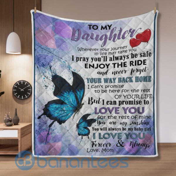 To My Daughter Enjoy The Ride Butterfly Blanket Quilt Product Photo