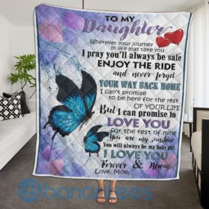 To My Daughter Enjoy The Ride Butterfly Blanket Quilt Product Photo