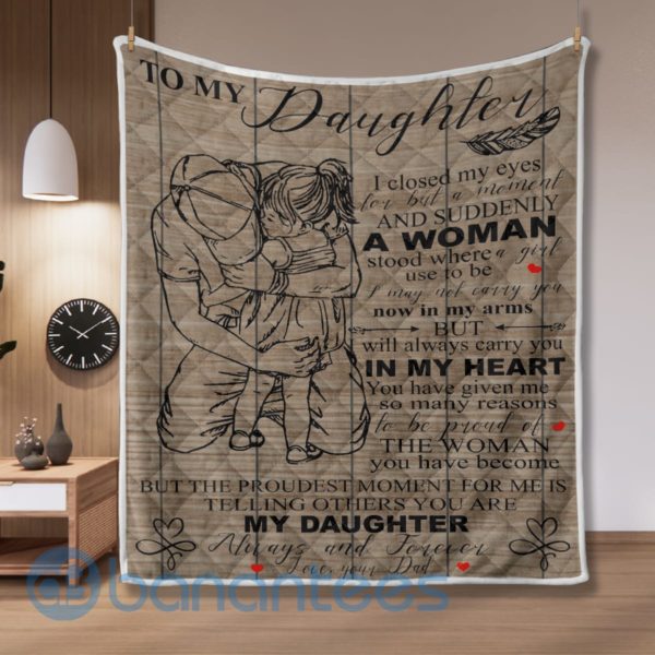To My Daughter Father Hugging Daughter Quilt Blanket Quilt Product Photo