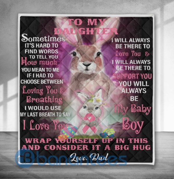 To My Daughter From Dad Bunny Easter Blanket Quilt Product Photo