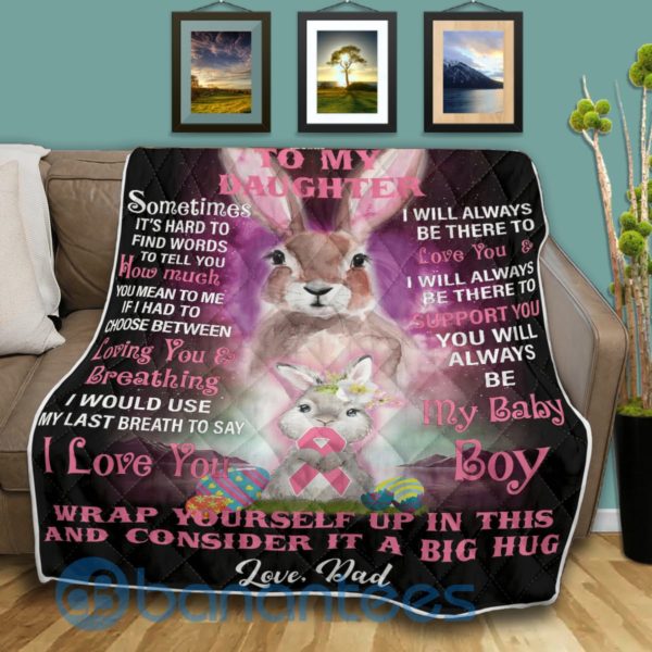 To My Daughter From Dad Bunny Easter Blanket Quilt Product Photo