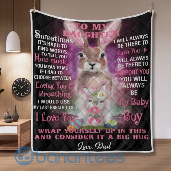 To My Daughter From Dad Bunny Easter Blanket Quilt Product Photo