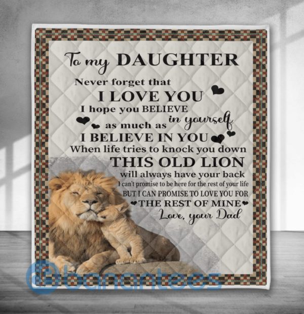 To My Daughter From Dad Never Forget That I Love You Lion Blanket Quilt Product Photo