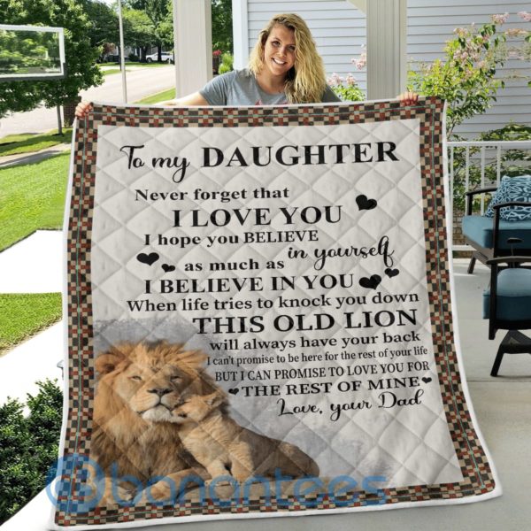 To My Daughter From Dad Never Forget That I Love You Lion Blanket Quilt Product Photo