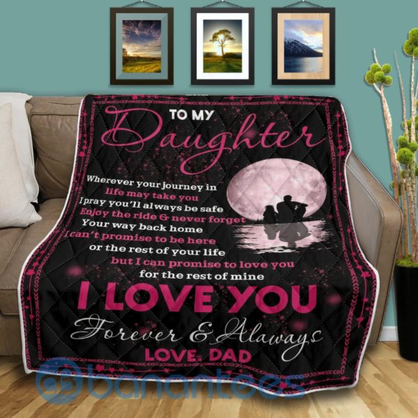 To My Daughter I Love You Dad Blanket Quilt Product Photo