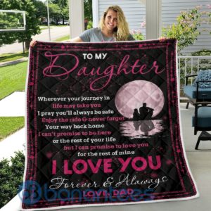 To My Daughter I Love You Dad Blanket Quilt Product Photo