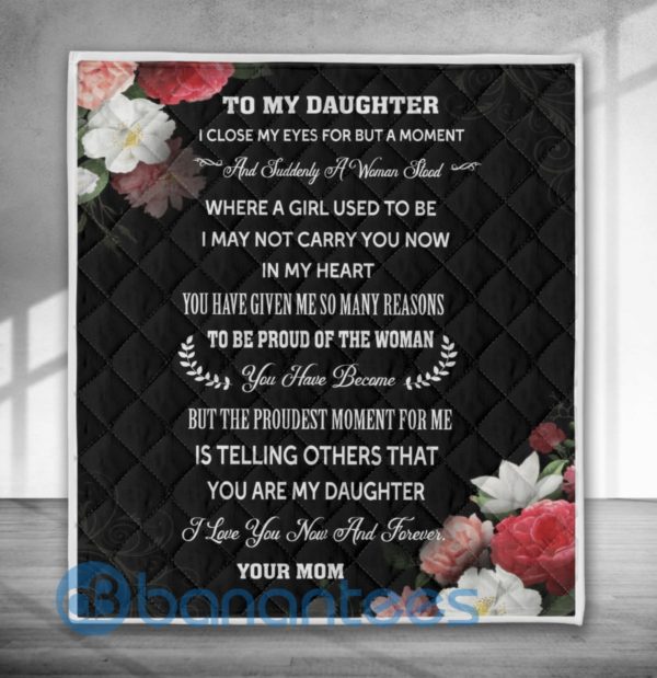 To My Daughter I Love You Now And Forever Blanket Quilt Product Photo