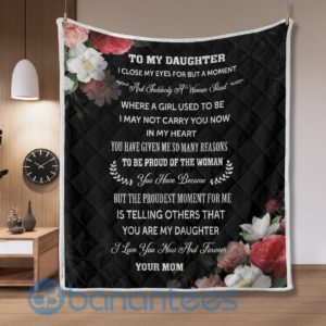 To My Daughter I Love You Now And Forever Blanket Quilt Product Photo