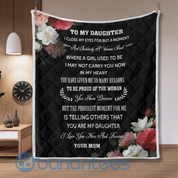 To My Daughter I Love You Now And Forever Blanket Quilt Product Photo