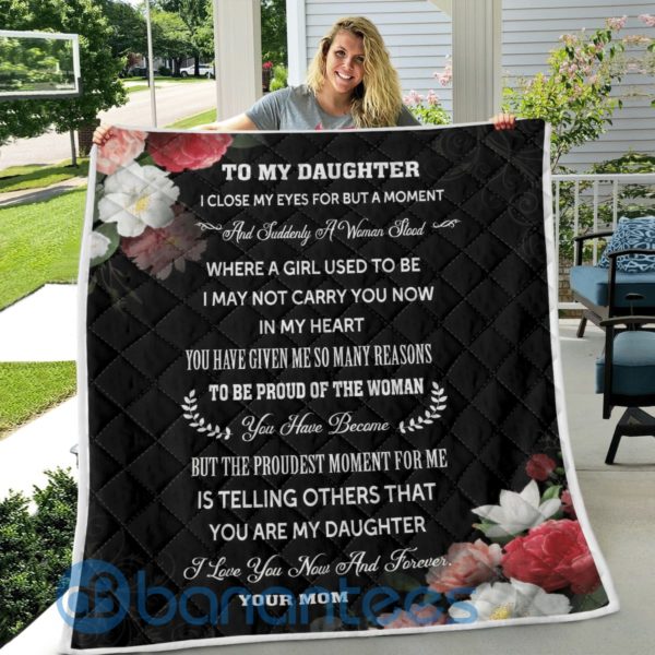To My Daughter I Love You Now And Forever Blanket Quilt Product Photo