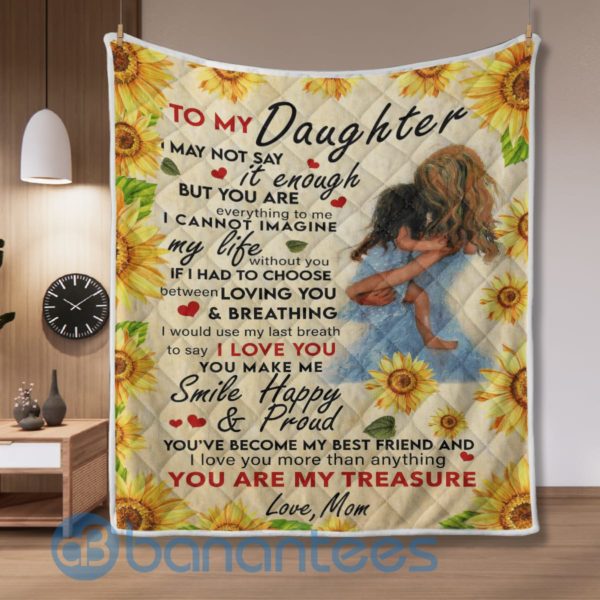 To My Daughter I May Not Say It Enough Sunflower Blanket Quilt Product Photo