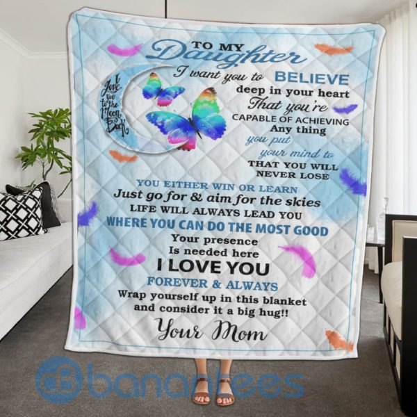 To My Daughter I Want You To Believe Deep In Your Heart Blanket Quilt Product Photo
