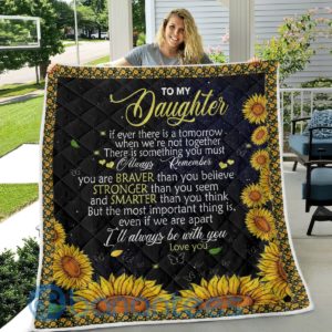 To My Daughter I'll Always Be With You Sunflower Blanket Quilt Product Photo
