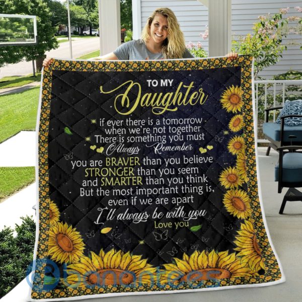 To My Daughter I'll Always Be With You Sunflower Blanket Quilt Product Photo