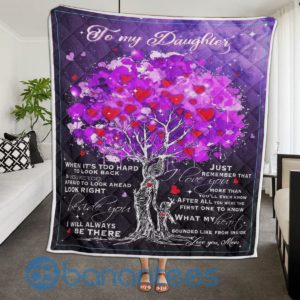 To My Daughter Just Remember That I Love You More Than You?ll Ever Know Quilt Blanket Quilt Product Photo
