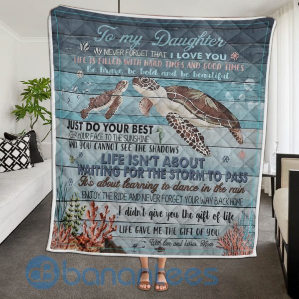 To My Daughter Life Isn?t About Waiting For The Storm To Pass Turtle Blanket Quilt Product Photo