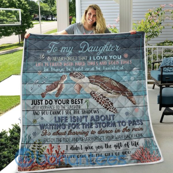 To My Daughter Life Isn?t About Waiting For The Storm To Pass Turtle Blanket Quilt Product Photo