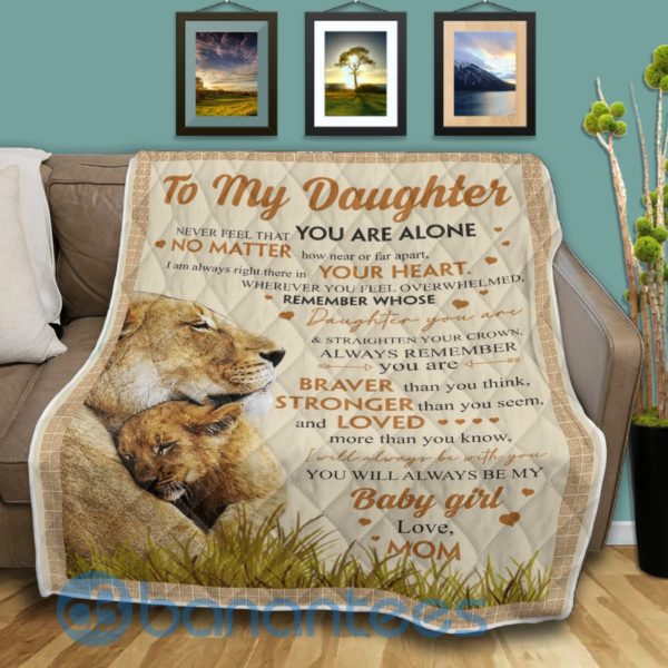 To My Daughter Never Feel That You Are Alone Lion Blanket Quilt Product Photo