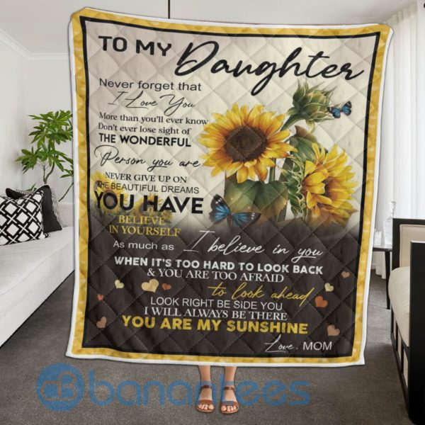 To My Daughter Never Foget That I Love You Sunflower Quilt Blanket Quilt Product Photo