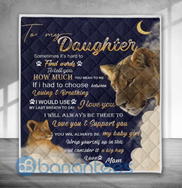 To My Daughter Never Forget How Much I Love You Lion Quilt Blanket Product Photo