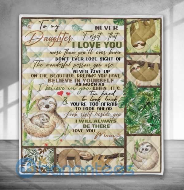 To My Daughter Never Forget I Love You Sloth Blanket Quilt Product Photo