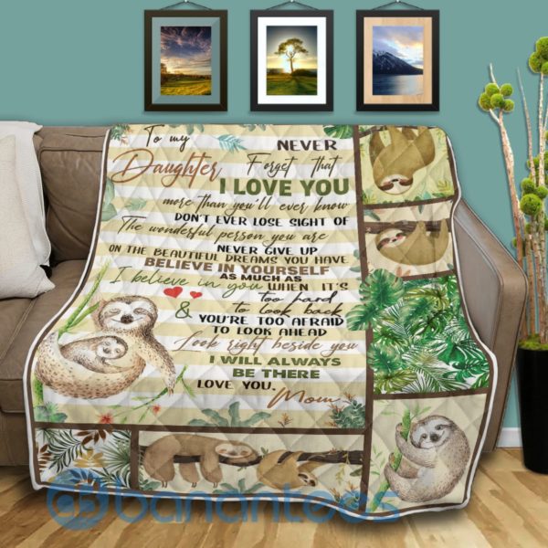 To My Daughter Never Forget I Love You Sloth Blanket Quilt Product Photo