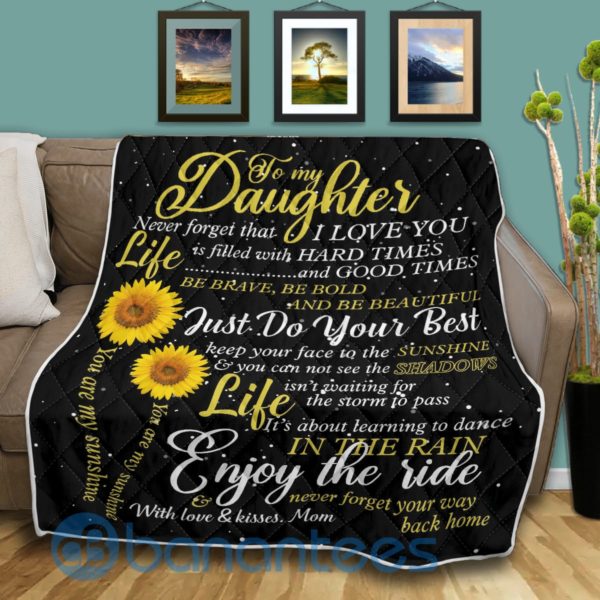 To My Daughter Never Forget That I Love You Sunflower Blanket Quilt Product Photo