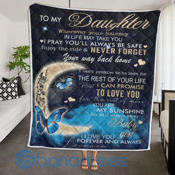 To My Daughter Never Forget Your Way Back Home Blanket Quilt Product Photo