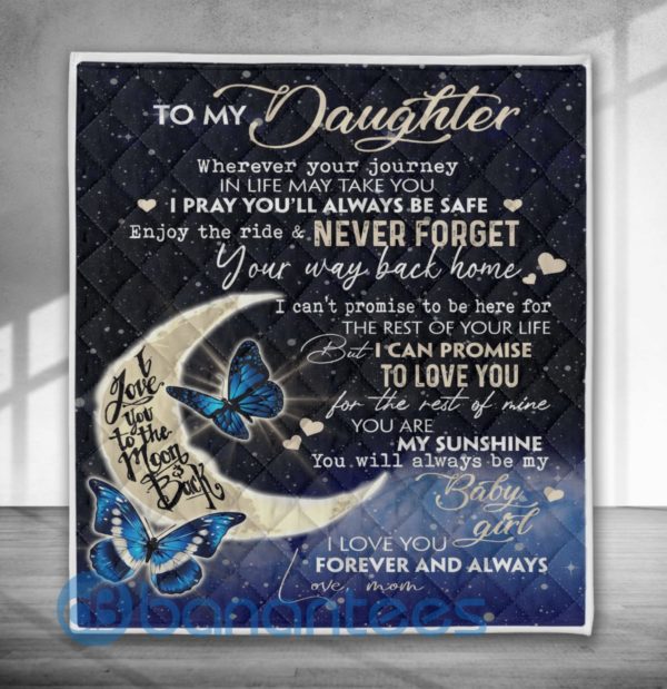 To My Daughter Never Forget Your Way Back Home Butterfly Blanket Quilt Product Photo