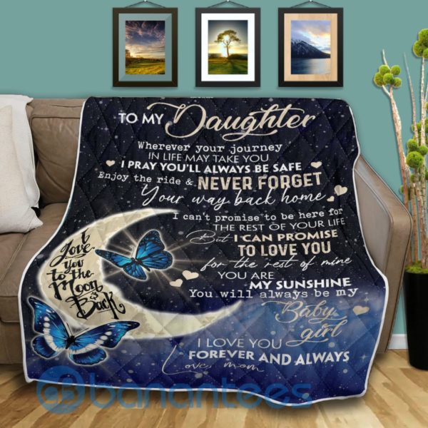 To My Daughter Never Forget Your Way Back Home Butterfly Blanket Quilt Product Photo
