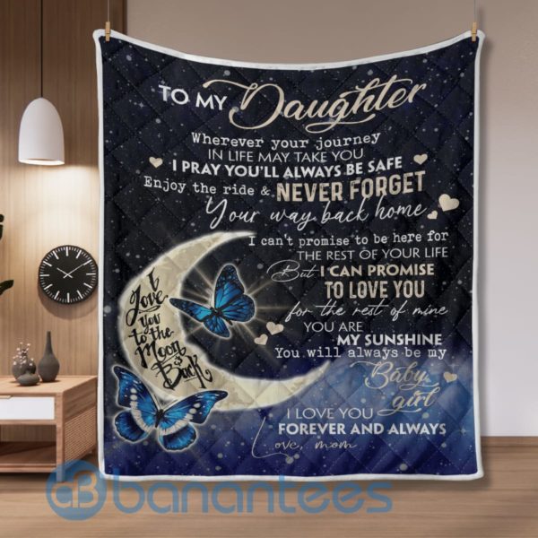 To My Daughter Never Forget Your Way Back Home Butterfly Blanket Quilt Product Photo