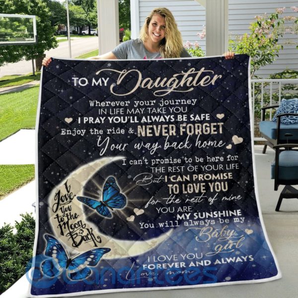 To My Daughter Never Forget Your Way Back Home Butterfly Blanket Quilt Product Photo