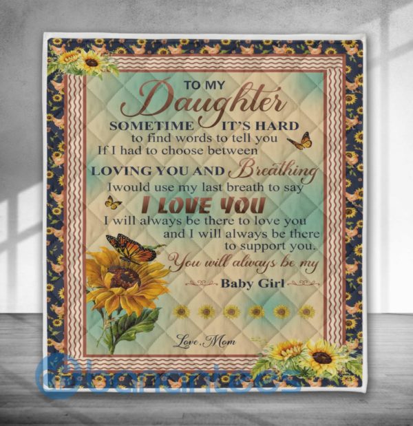 To My Daughter Sometime It's Hard To Tell You Sunflower Blanket Quilt Product Photo