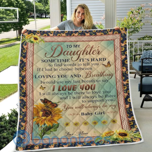 To My Daughter Sometime It's Hard To Tell You Sunflower Blanket Quilt Product Photo
