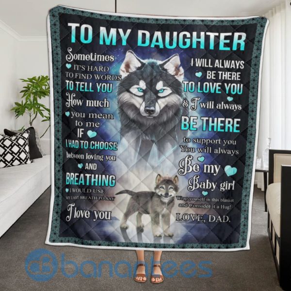 To My Daughter Sometimes It's Hard To Find Words To Tell You Wolf Blanket Quilt Product Photo