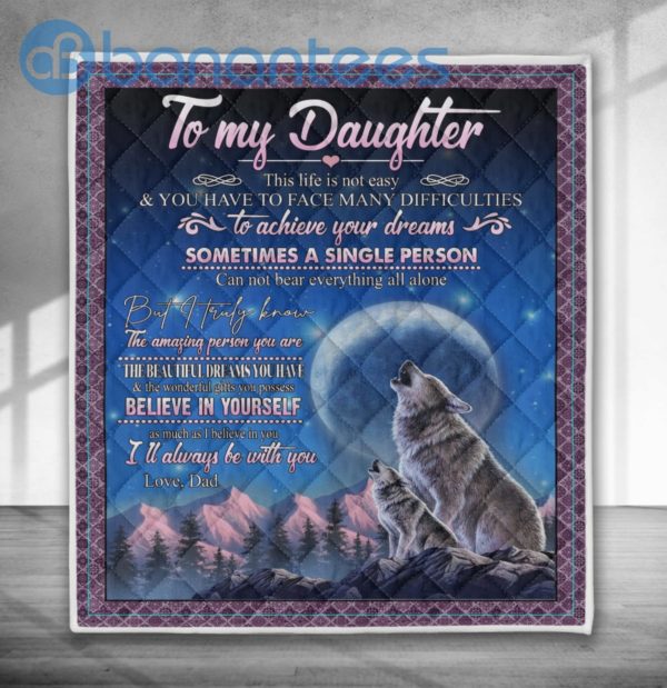 To My Daughter This Life Is Not Easy Wolf Quilt Blanket Quilt Product Photo