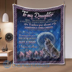 To My Daughter This Life Is Not Easy Wolf Quilt Blanket Quilt Product Photo