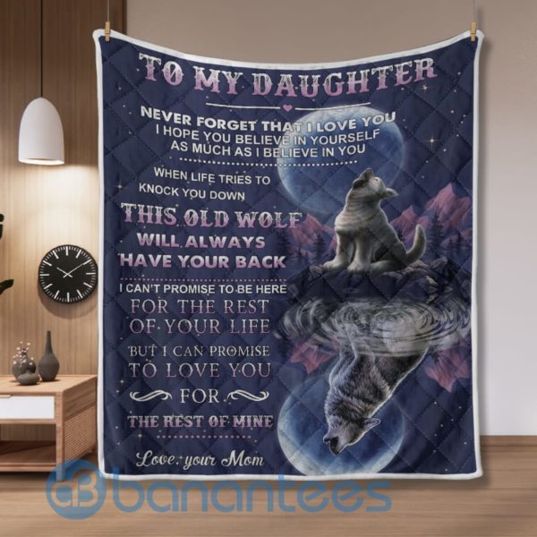 To My Daughter This Old Wolf Will Always Have You Back Quilt Blanket Product Photo