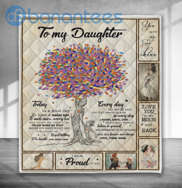 To My Daughter Today Is A Good Day Quilt Blanket Quilt Product Photo