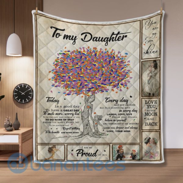 To My Daughter Today Is A Good Day Quilt Blanket Quilt Product Photo