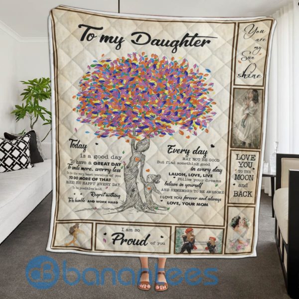 To My Daughter Today Is A Good Day Quilt Blanket Quilt Product Photo