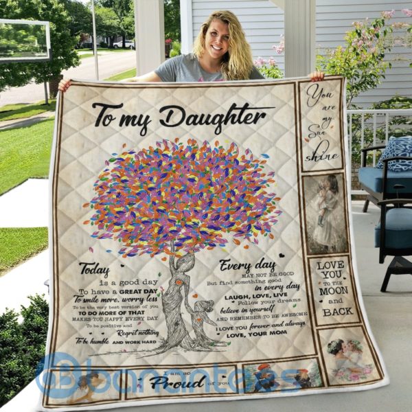 To My Daughter Today Is A Good Day Quilt Blanket Quilt Product Photo