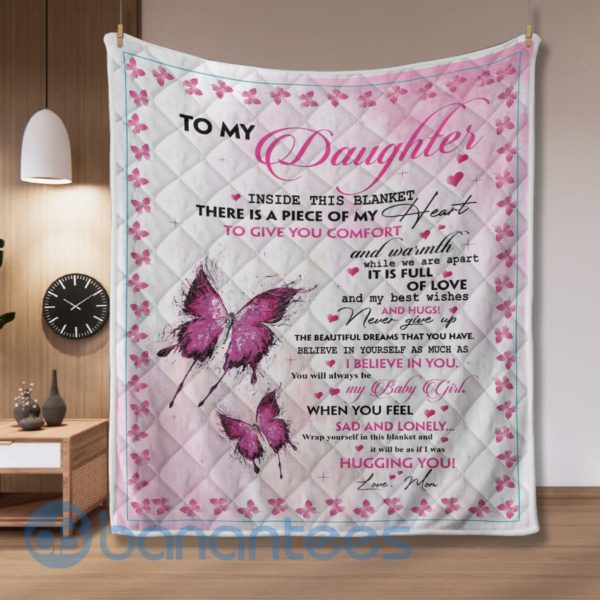 To My Daughter When You Feel Sad And Lonely Pink Butterfly Quilt Blanket Quilt Product Photo