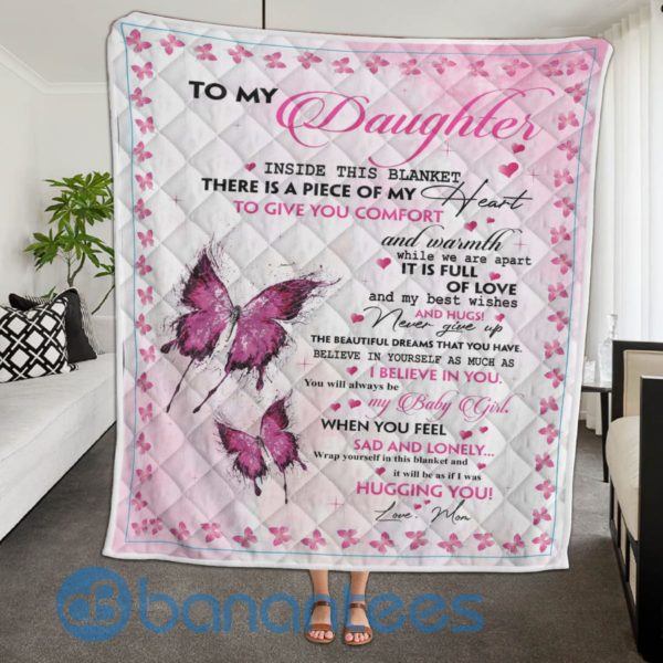 To My Daughter When You Feel Sad And Lonely Pink Butterfly Quilt Blanket Quilt Product Photo