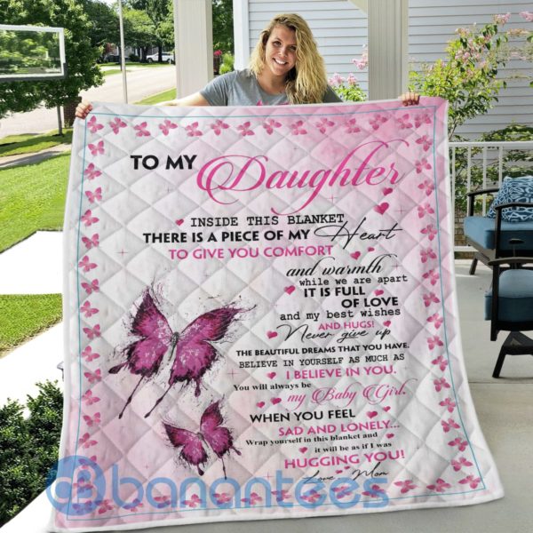 To My Daughter When You Feel Sad And Lonely Pink Butterfly Quilt Blanket Quilt Product Photo